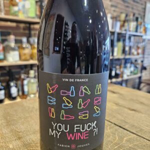Vin de France Fabien Jouves "You Fuck my Wine"